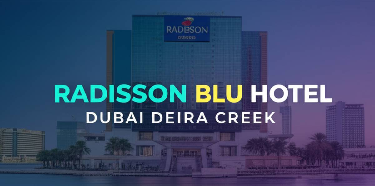 هتل رادیسون بلو دبی دیره کریک Radisson Blu Hotel Dubai Deira Creek